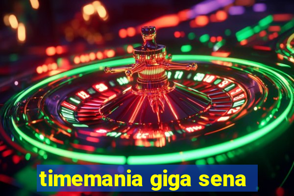 timemania giga sena